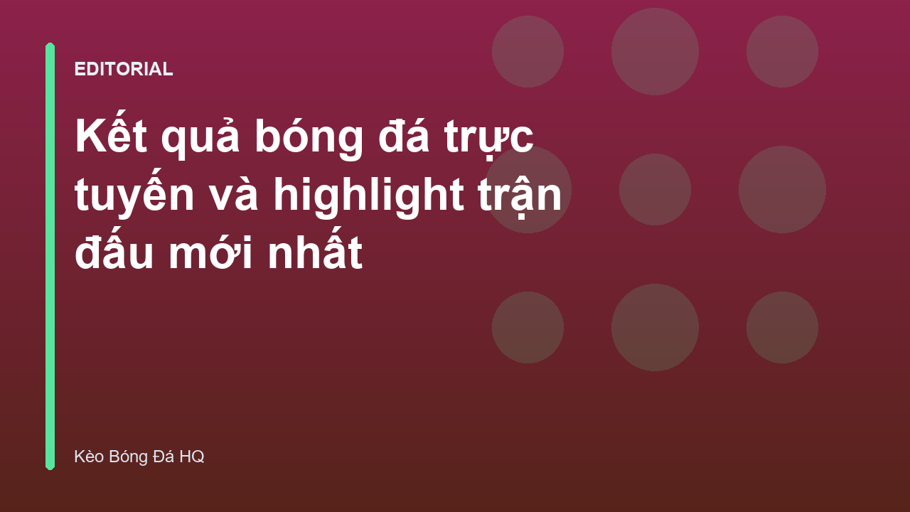 Cập nhật kết quả bóng đá trực tuyến nhanh chóng