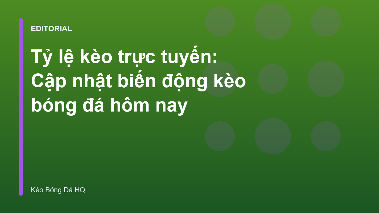 Bảng tỷ lệ kèo bóng đá trực tuyến